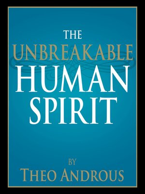 cover image of The Unbreakable Human Spirit